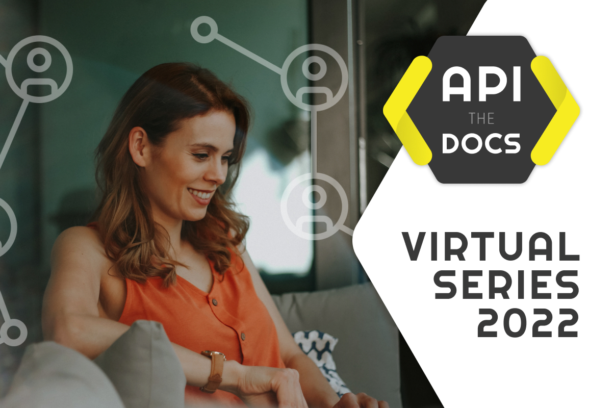 API The Docs Virtual 2022 - Recaps