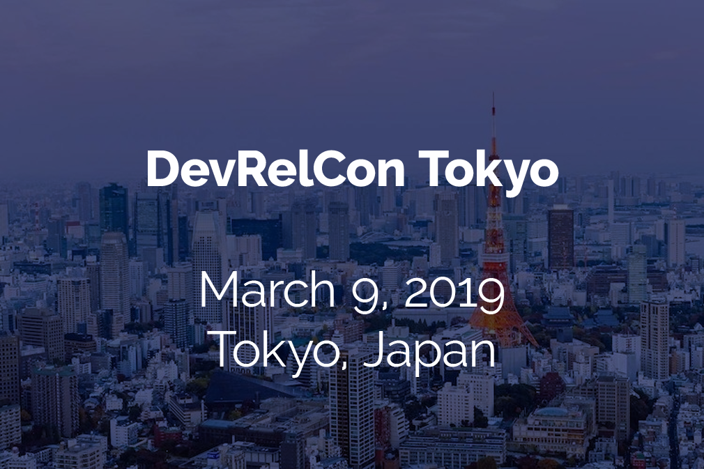 DevRelCon Tokyo 2019