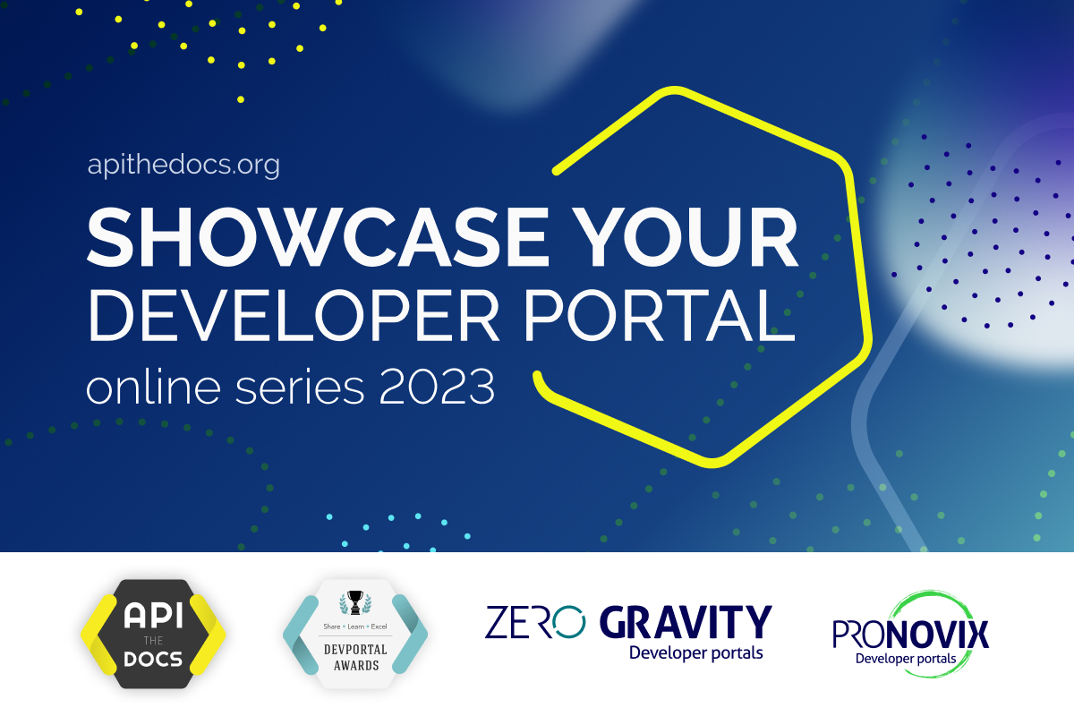 Showcase Your Developer Portal written on a blue background. On the bottom, API The Docs, DevPortal Awards, Zero Gravity and Pronovix logos are visible.