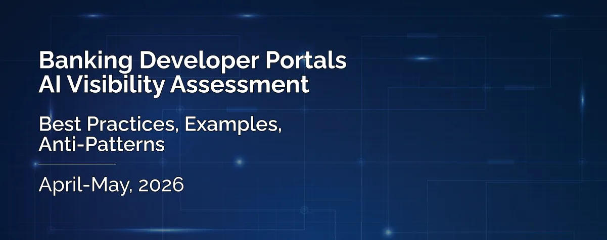 Light blue abstract lines in a dark blue background. A text says: AI Visibility Assessment Across Developer Portals of Major Traditional Banks, April-May 2026
